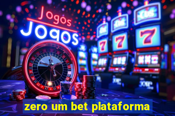 zero um bet plataforma